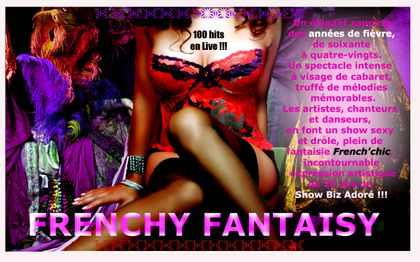 Photo de Spectacle Chansons Françaises - Revue - Frenchy Fantaisy - Année 60 à 90 - Show Variété - Paris -Ile de France