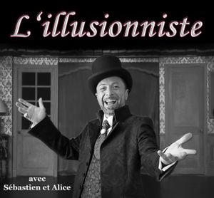 spectacle de magie l'illusionniste avec  Sébastien ladruze Magicien et sa Partenaire Alice  dans l’Yonne ,la Seine-et-Marne, la Côte-d'Or, l'Aube, les Yvelines, la Saône-et-Loire, la Nièvre, l'Essonne et le Loiret.    